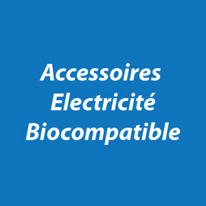 Accessoires électricité biocompatible