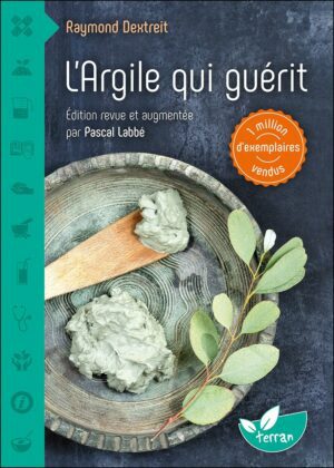 Livre L'argile qui guérit par Raymond DEXTREIT
