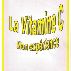 La vitamine C mon expérience - Guy Desardennes