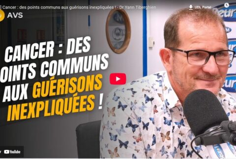 Cancer : l'explication des nombreuses guérisons "inexpliquées" - Dr Yann Tiberghien